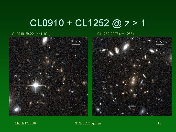 CL 0910 + CL 1252 @ z > 1 CL 0910+5422 (z=1. 101) March