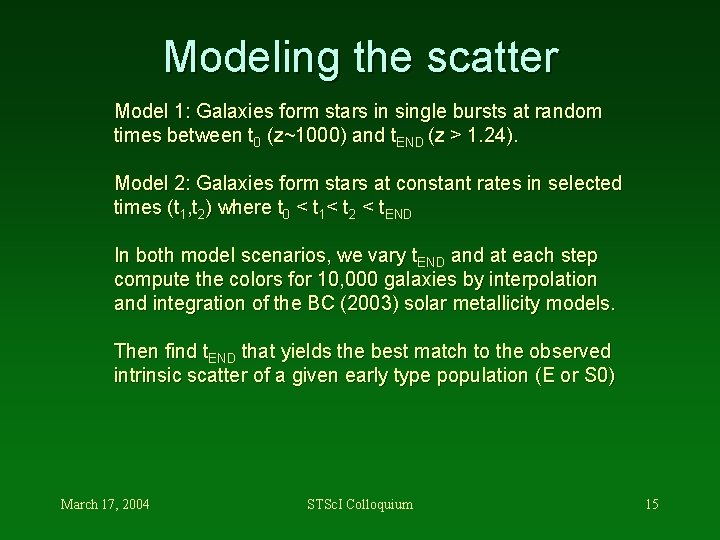 Modeling the scatter Model 1: Galaxies form stars in single bursts at random times