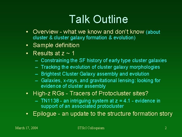 Talk Outline • Overview - what we know and don’t know (about cluster &