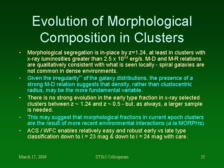 Evolution of Morphological Composition in Clusters • • • Morphological segregation is in-place by