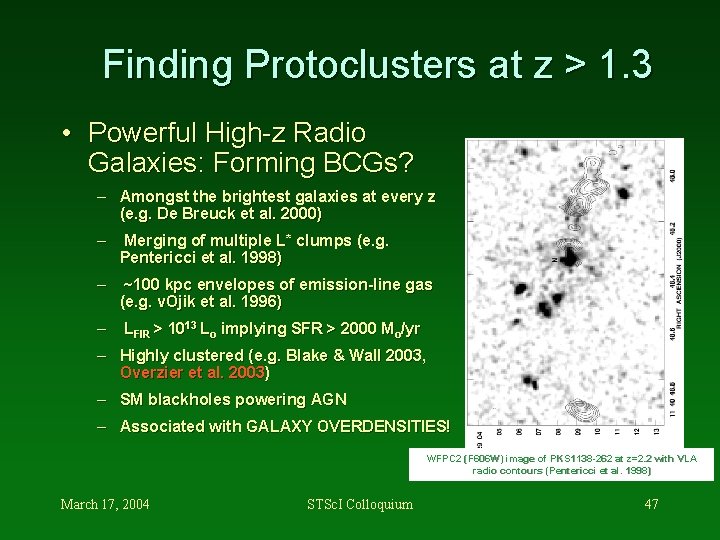 Finding Protoclusters at z > 1. 3 • Powerful High-z Radio Galaxies: Forming BCGs?