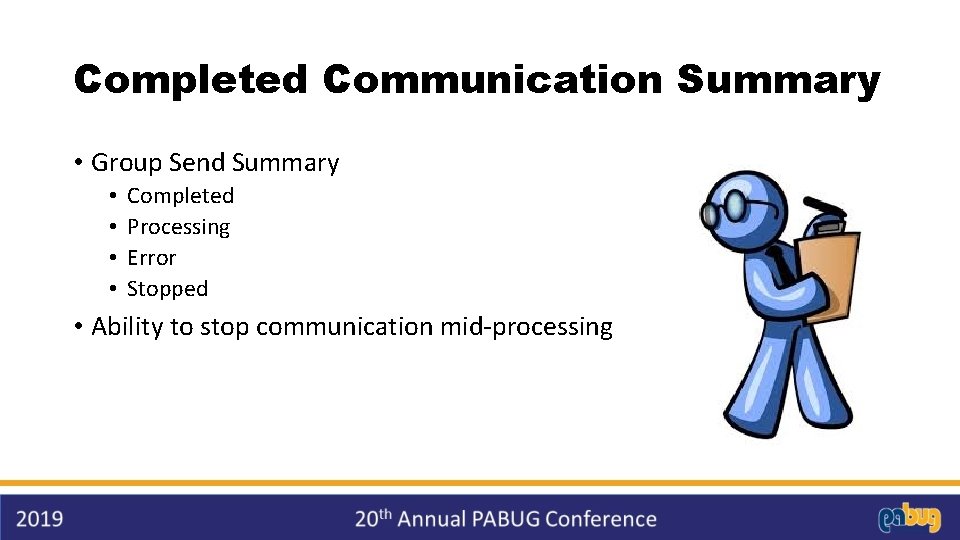 Completed Communication Summary • Group Send Summary • • Completed Processing Error Stopped •