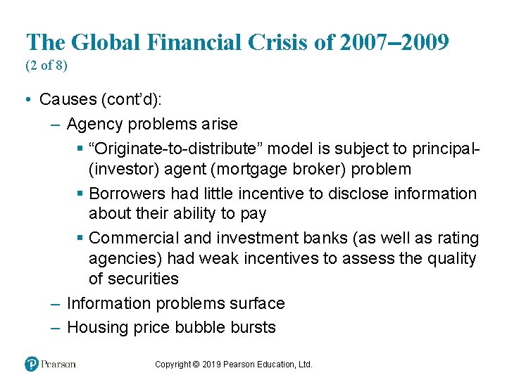 The Global Financial Crisis of 2007– 2009 (2 of 8) • Causes (cont’d): –