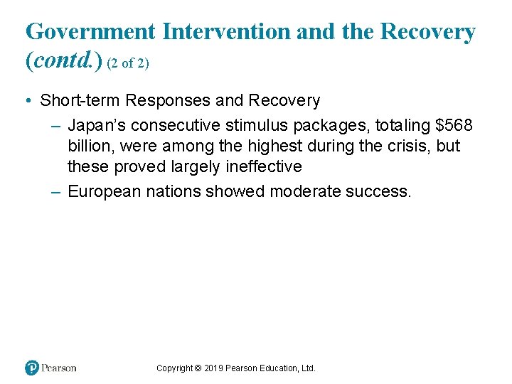 Government Intervention and the Recovery (contd. ) (2 of 2) • Short-term Responses and