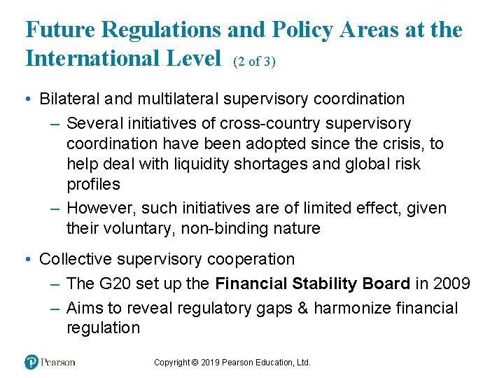 Future Regulations and Policy Areas at the International Level (2 of 3) • Bilateral