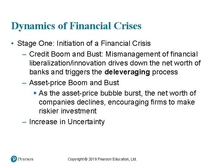 Dynamics of Financial Crises • Stage One: Initiation of a Financial Crisis – Credit