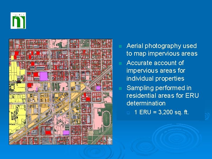 n n n Aerial photography used to map impervious areas Accurate account of impervious