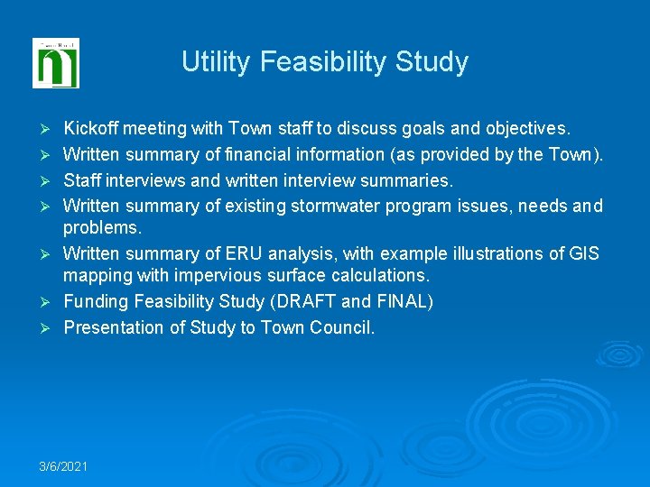 Utility Feasibility Study Ø Ø Ø Ø Kickoff meeting with Town staff to discuss