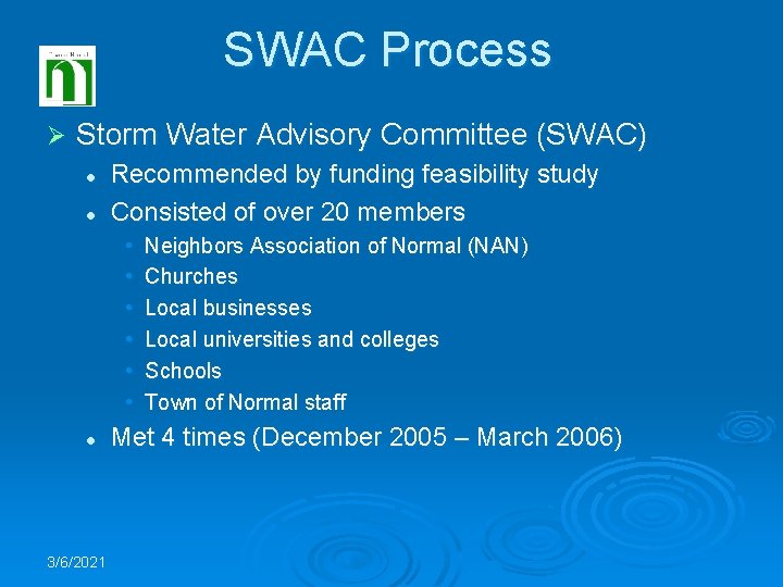 SWAC Process Ø Storm Water Advisory Committee (SWAC) l l Recommended by funding feasibility