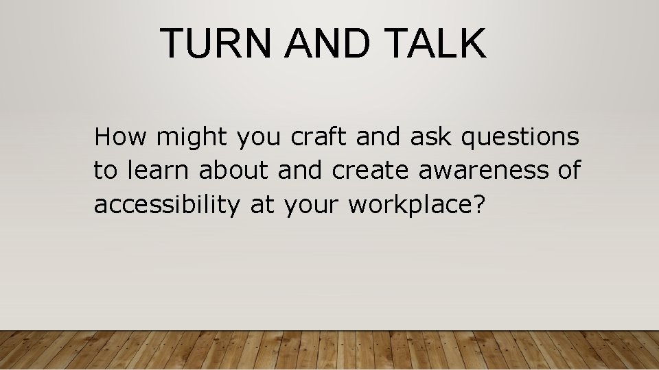 TURN AND TALK How might you craft and ask questions to learn about and