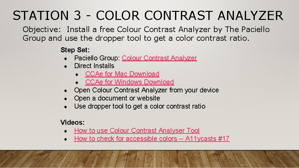STATION 3 - COLOR CONTRAST ANALYZER Objective: Install a free Colour Contrast Analyzer by