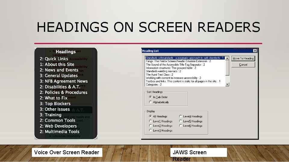 HEADINGS ON SCREEN READERS Voice Over Screen Reader JAWS Screen Reader 