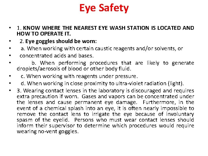 Eye Safety • 1. KNOW WHERE THE NEAREST EYE WASH STATION IS LOCATED AND