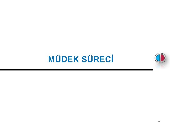 MÜDEK SÜRECİ 2 