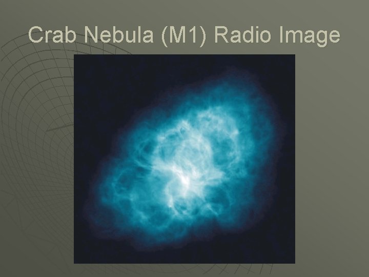 Crab Nebula (M 1) Radio Image 