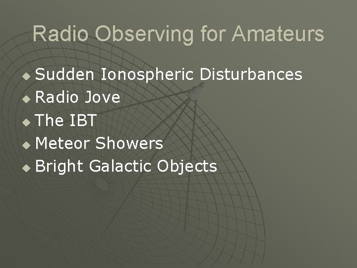 Radio Observing for Amateurs Sudden Ionospheric Disturbances u Radio Jove u The IBT u