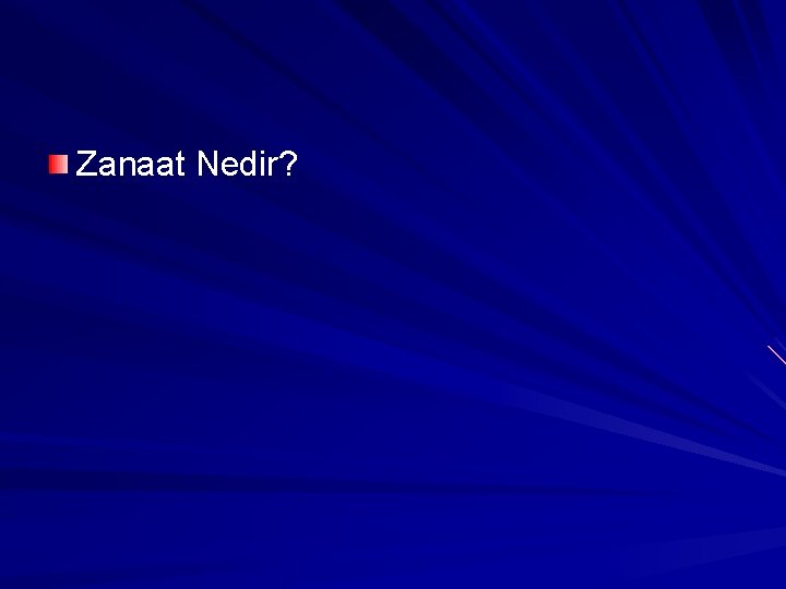 Zanaat Nedir? 