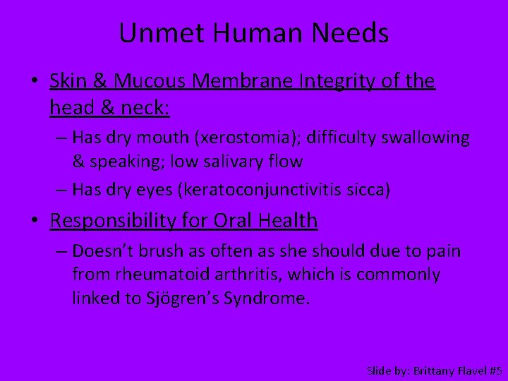 Unmet Human Needs • Skin & Mucous Membrane Integrity of the head & neck: