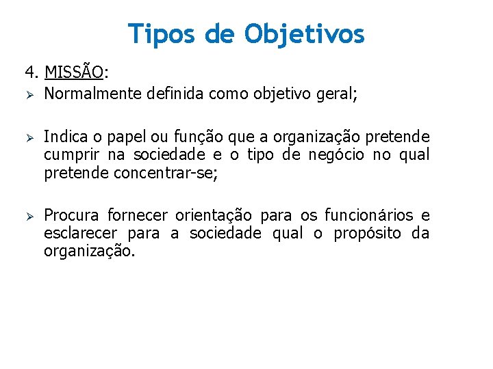 ETAPAS DO PLANEJAMENTO 1 ESTABELECIMENTO DE OBJETIVOS So