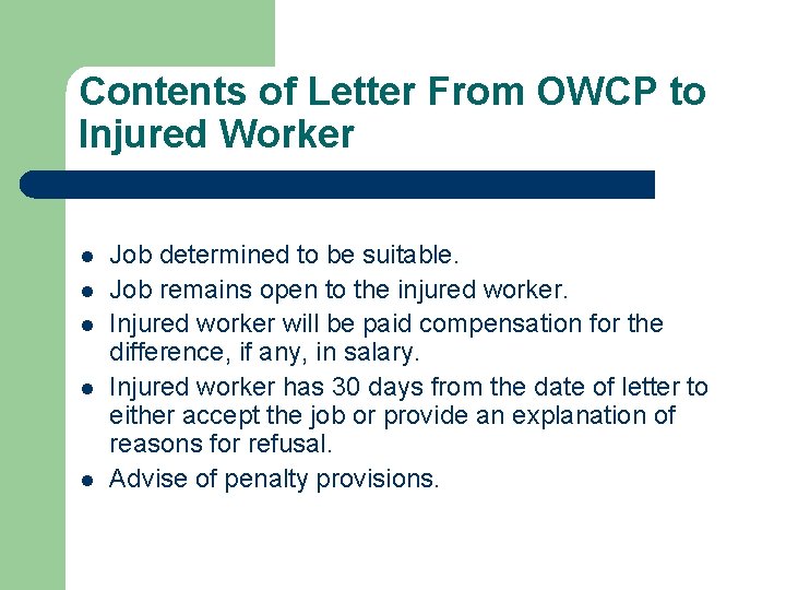 Contents of Letter From OWCP to Injured Worker l l l Job determined to
