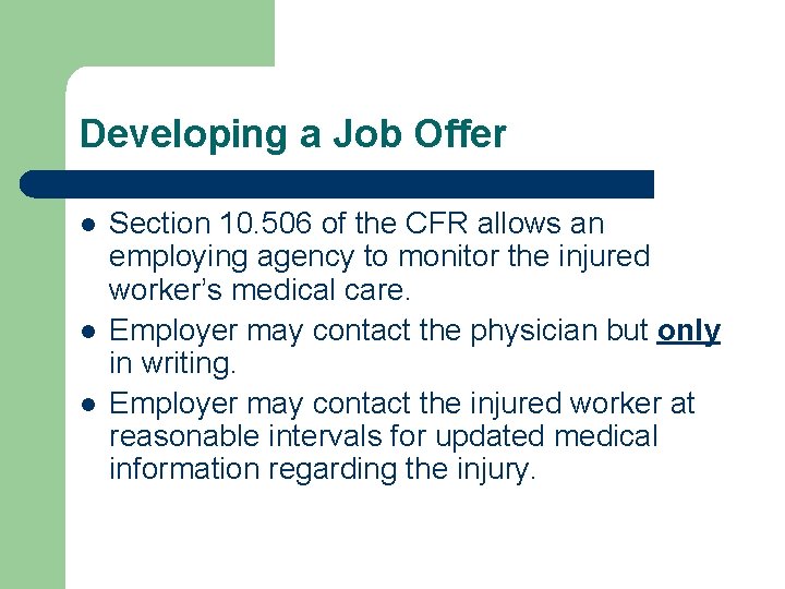 Developing a Job Offer l l l Section 10. 506 of the CFR allows