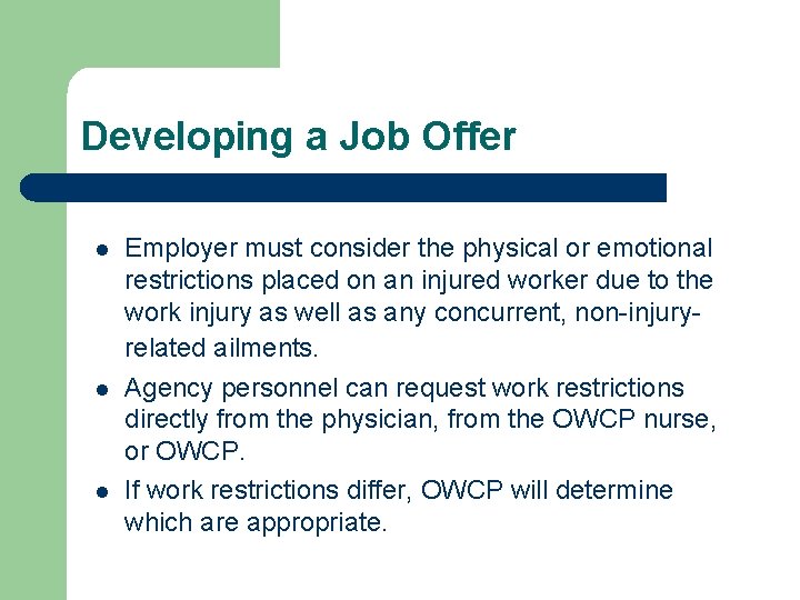 Developing a Job Offer l l l Employer must consider the physical or emotional