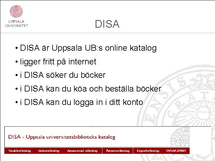 DISA • DISA är Uppsala UB: s online katalog • ligger fritt på internet