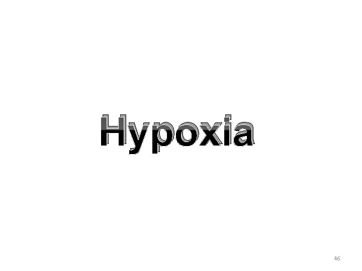 Hypoxia 46 