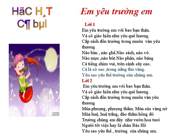 HäC H¸T C¶ bµi Em yêu trường em Lời 1 Em yêu trường em