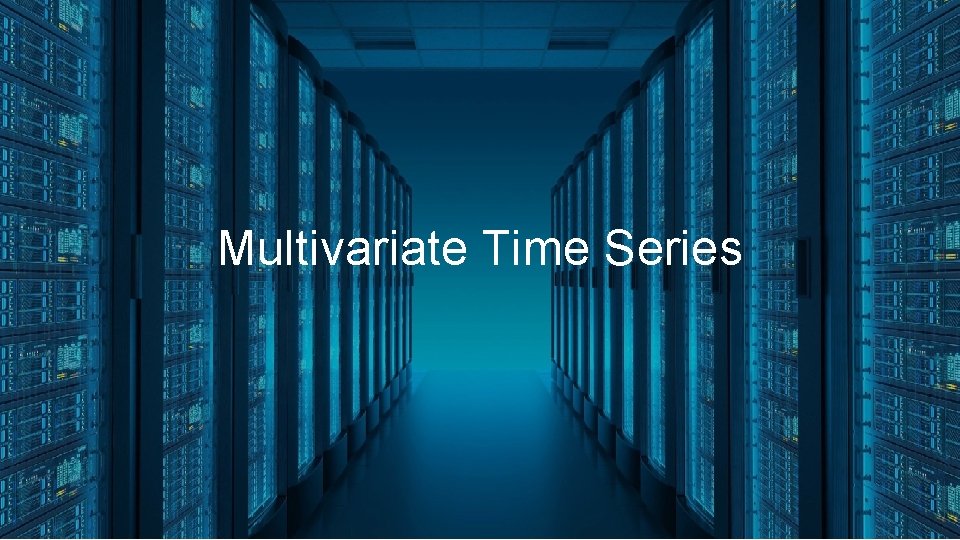 Multivariate Time Series 