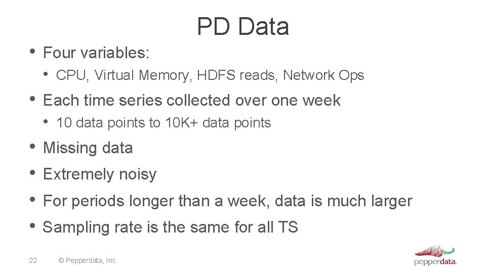 PD Data • Four variables: • CPU, Virtual Memory, HDFS reads, Network Ops •