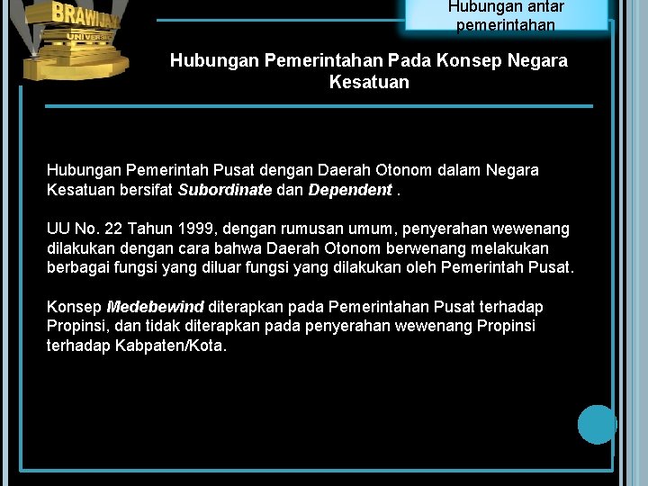 Hubungan antar pemerintahan Hubungan Pemerintahan Pada Konsep Negara Kesatuan Hubungan Pemerintah Pusat dengan Daerah