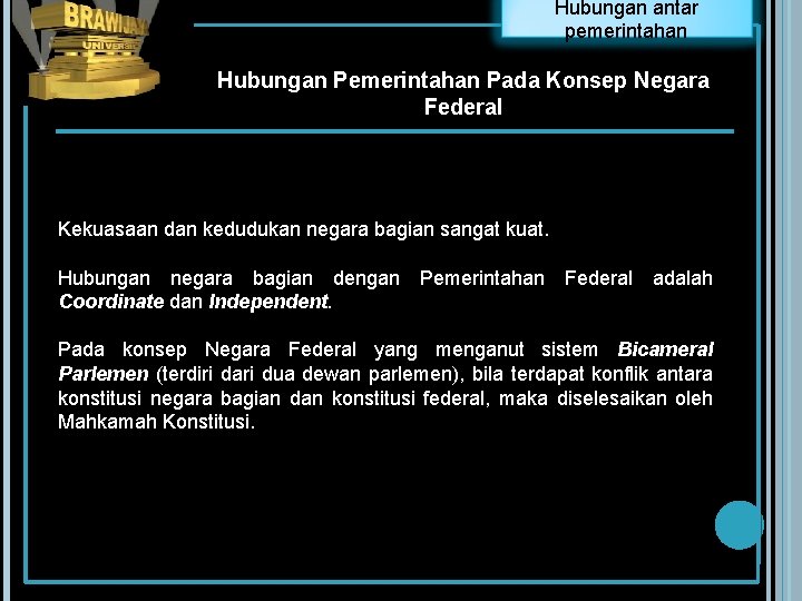 Hubungan antar pemerintahan Hubungan Pemerintahan Pada Konsep Negara Federal Kekuasaan dan kedudukan negara bagian