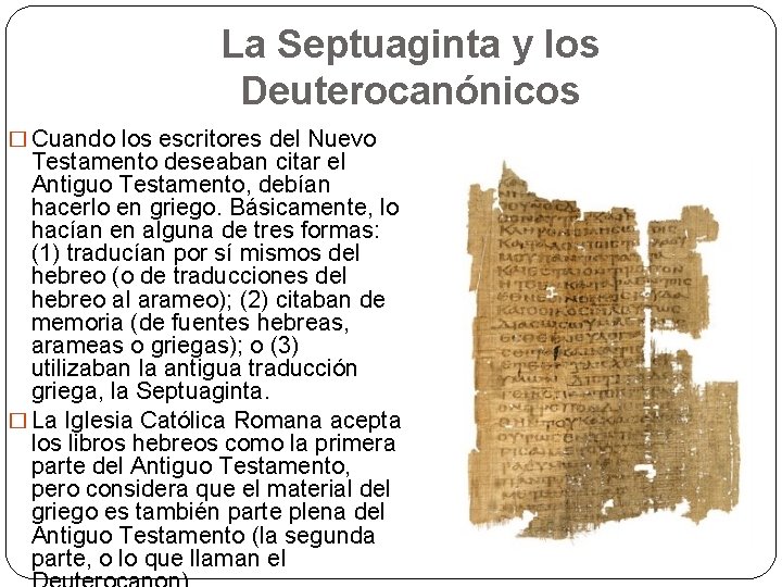 La Septuaginta y los Deuterocanónicos � Cuando los escritores del Nuevo Testamento deseaban citar