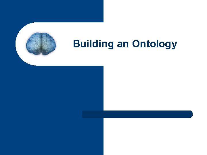 Building an Ontology 