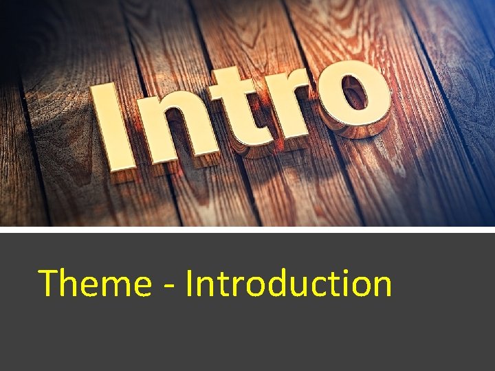 Theme - Introduction 