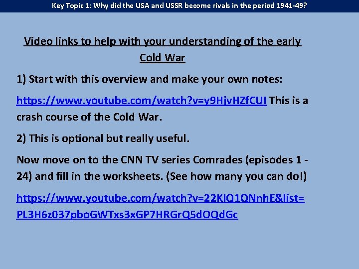 Key Topic 1: Why did the USA and USSR become rivals in the period