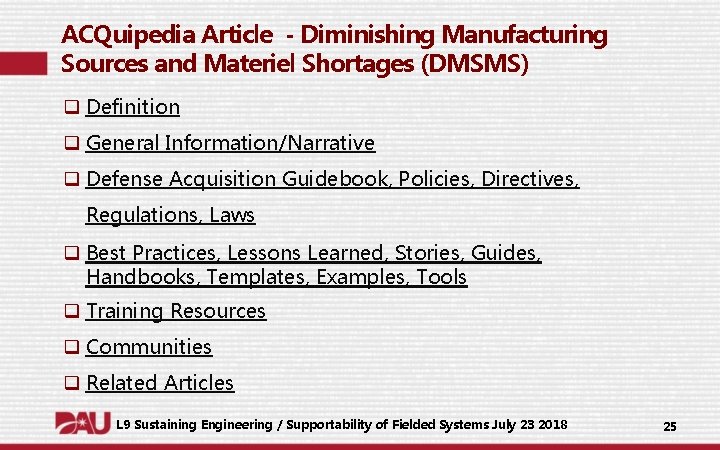 ACQuipedia Article - Diminishing Manufacturing Sources and Materiel Shortages (DMSMS) q Definition q General