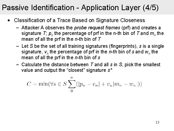 Passive Identification - Application Layer (4/5) • Classification of a Trace Based on Signature