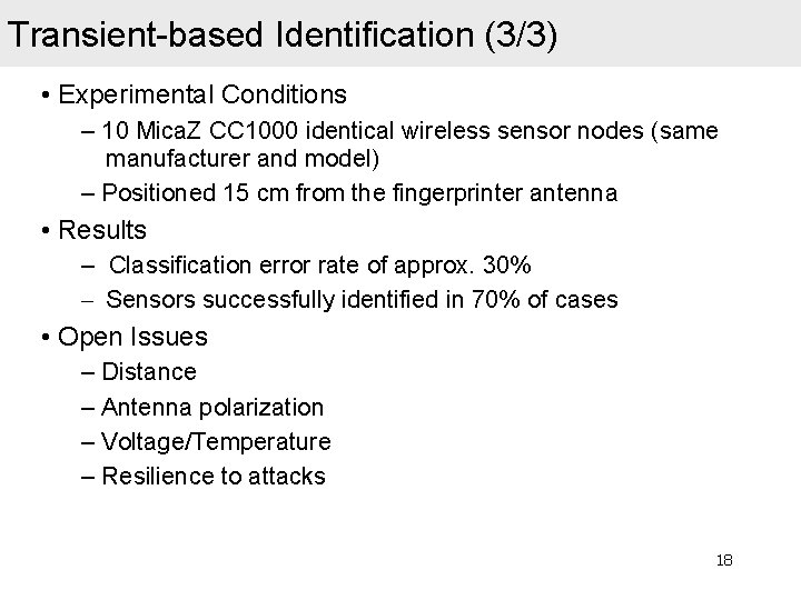 Transient-based Identification (3/3) • Experimental Conditions – 10 Mica. Z CC 1000 identical wireless