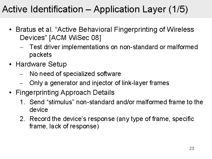 Active Identification – Application Layer (1/5) • Bratus et al. “Active Behavioral Fingerprinting of