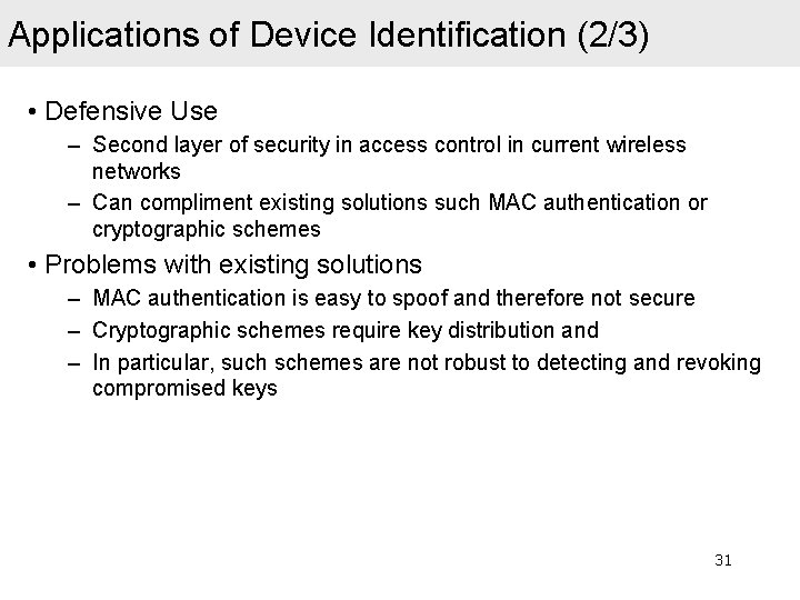 Applications of Device Identification (2/3) • Defensive Use – Second layer of security in