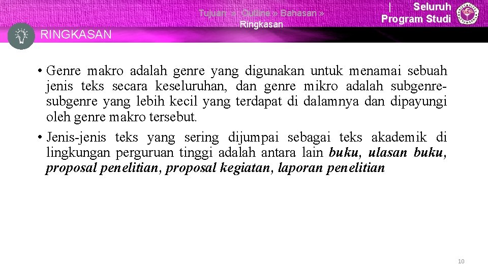 Tujuan RINGKASAN Tujuan » Outline » Bahasan » Ringkasan | Seluruh Program Studi • Tujuan RINGKASAN Tujuan » Outline » Bahasan » Ringkasan | Seluruh Program Studi •