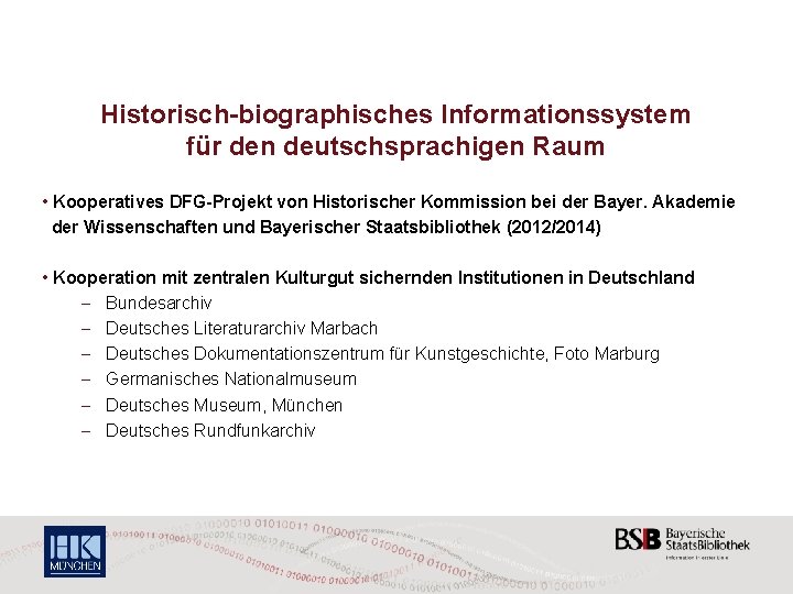 Historisch-biographisches Informationssystem für den deutschsprachigen Raum • Kooperatives DFG-Projekt von Historischer Kommission bei der