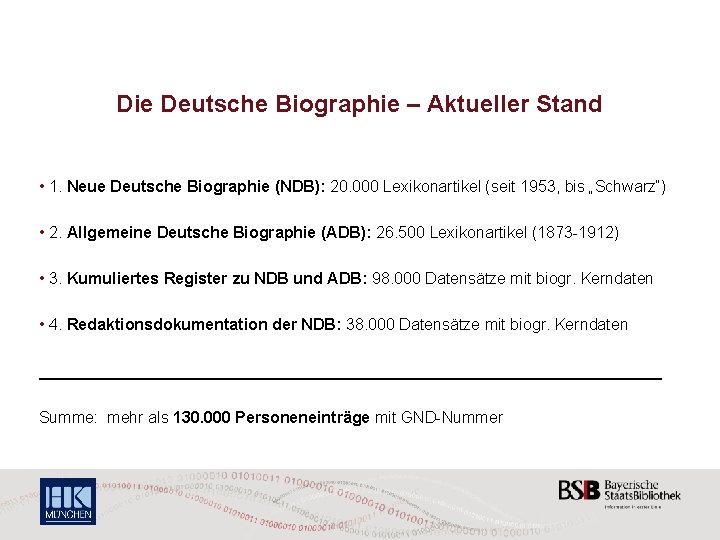 Die Deutsche Biographie – Aktueller Stand • 1. Neue Deutsche Biographie (NDB): 20. 000