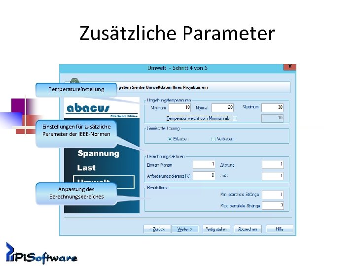 Zusätzliche Parameter Temperatureinstellung Einstellungen für zusätzliche Parameter der IEEE-Normen Anpassung des Berechnungsbereiches 