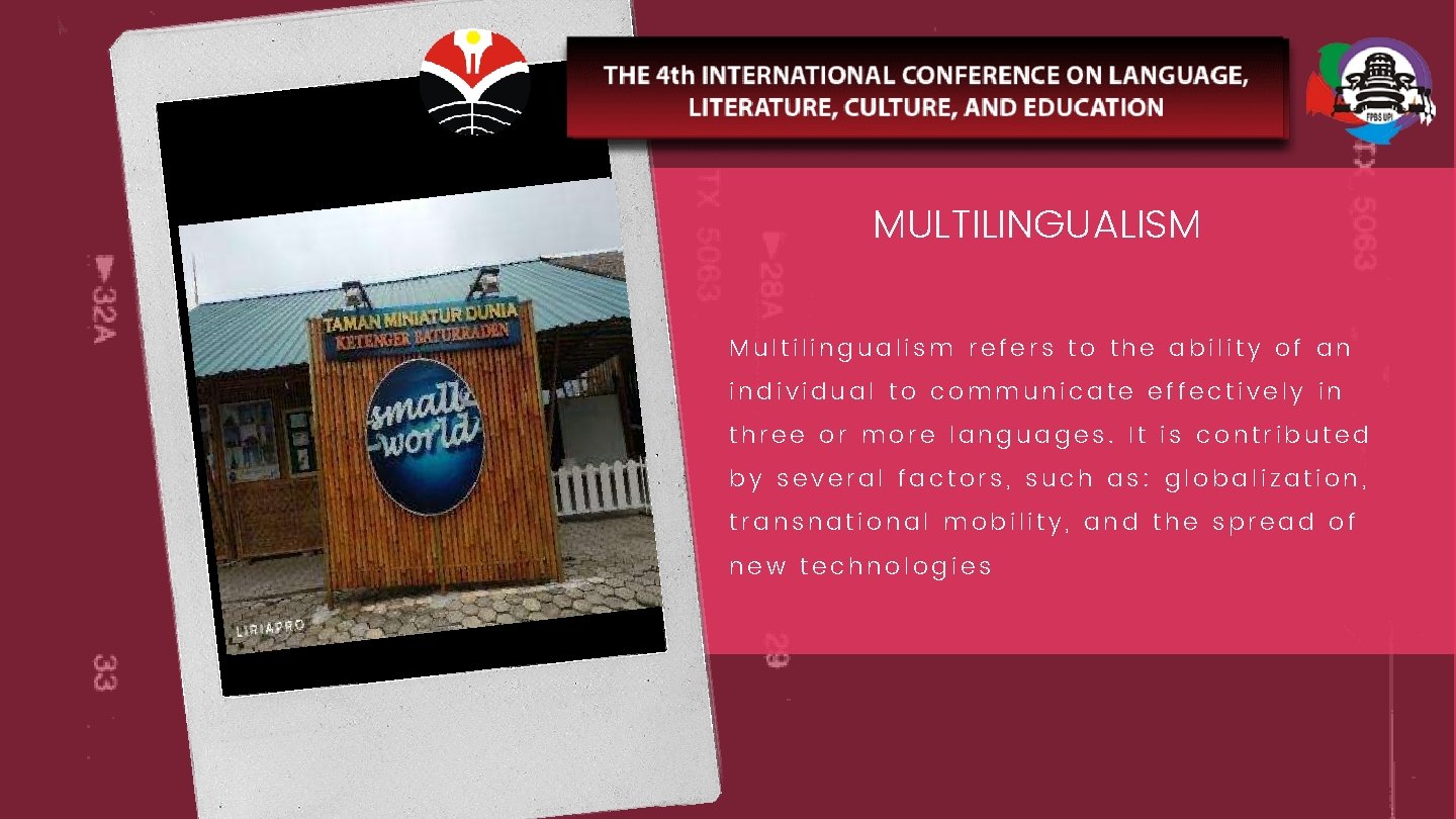 MULTILINGUALISM Multilingualism refers to the ability of an individual to communicate effectively in three