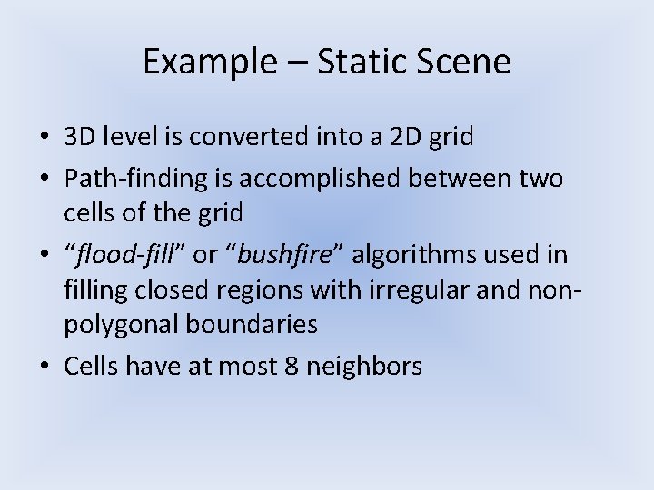 Example – Static Scene • 3 D level is converted into a 2 D Example – Static Scene • 3 D level is converted into a 2 D