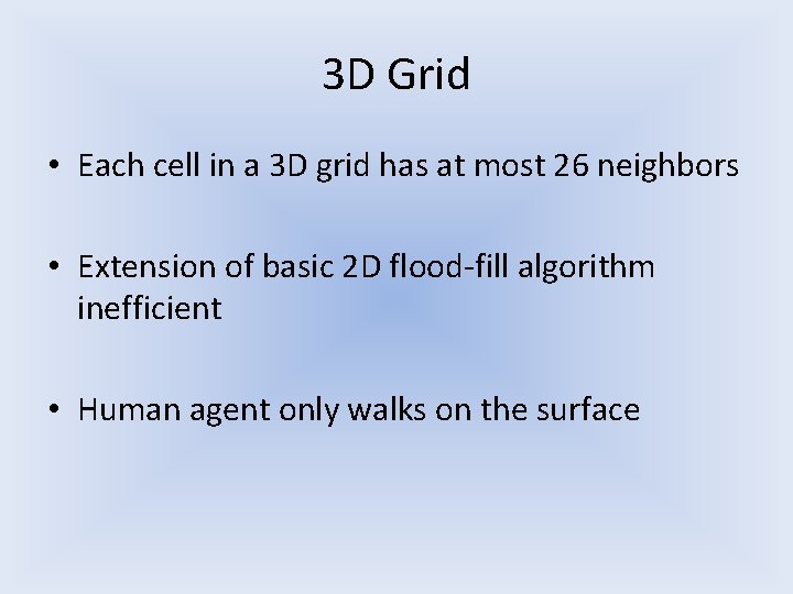 3 D Grid • Each cell in a 3 D grid has at most 3 D Grid • Each cell in a 3 D grid has at most
