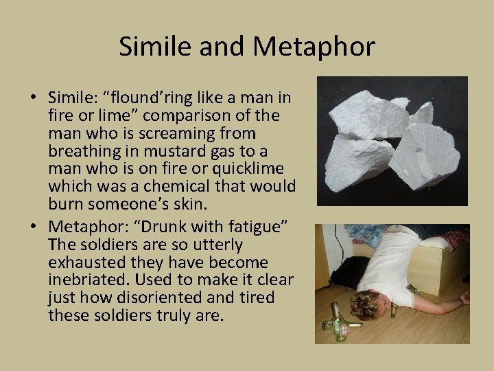 Simile and Metaphor • Simile: “flound’ring like a man in fire or lime” comparison